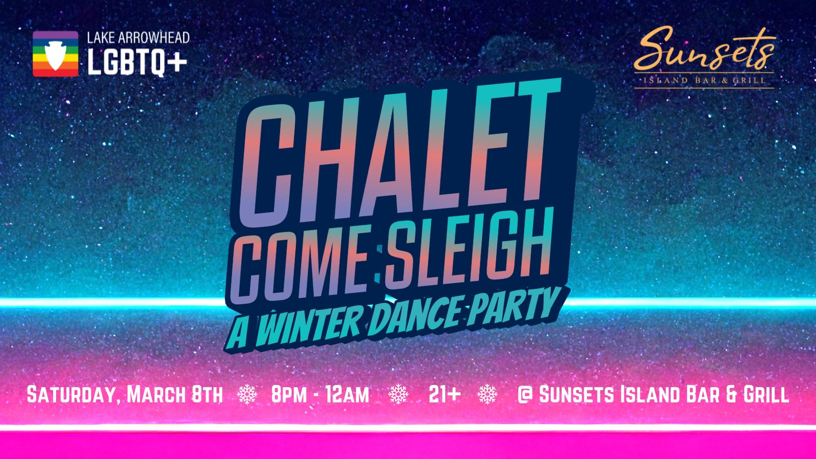 Chalet, Come Sleigh! A Winter Dance Party Saturday, March 8th 8pm - 12am